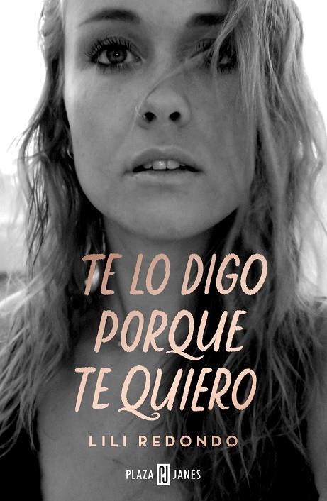 TE LO DIGO PORQUE TE QUIERO | 9788401026195 | REDONDO, LILI