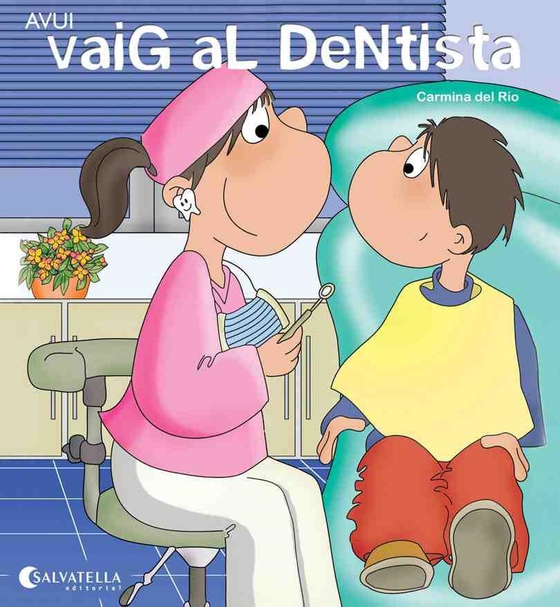 AVUI VAIG AL DENTISTA | 9788484127666 | DEL RIO, CARMINA