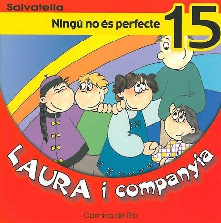 LAURA I COMPANYIA. NINGÚ NO ÉS PERFECTE | 9788484122951 | DEL RÍO, CARMINA