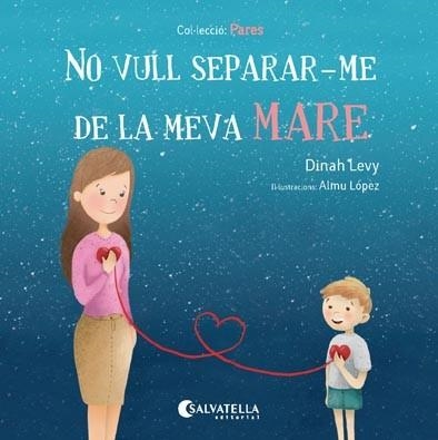 NO VULL SEPARAR-ME DE LA MEVA MARE | 9788417091194 | LEVY, DINAH