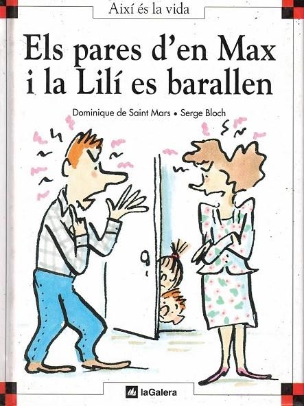 ELS PARES D'EN MAX I LA LILI ES BARALLEN | 9788424644109 | SAINT MARS, DOMINIQUE DE-BLOCH, SERGE