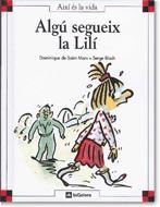 ALGU SEGUEIX LA LILI | 9788424644116 | SAINT MARS, DOMINIQUE DE-BLOCH, SERGE