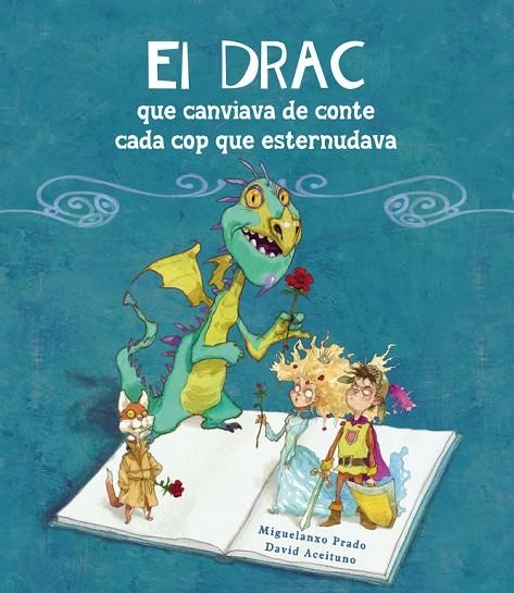 DRAC QUE CANVIAVA DE CONTE CADA COP QUE ESTORNUDAVA, EL | 9788448834906 | PRADO, MIGUELANXO