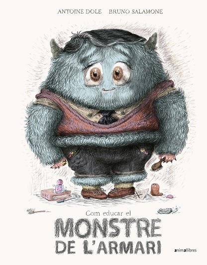 COM EDUCAR EL MONSTRE DE L'ARMARI | 9788417599478 | DOLE, ANTOINE