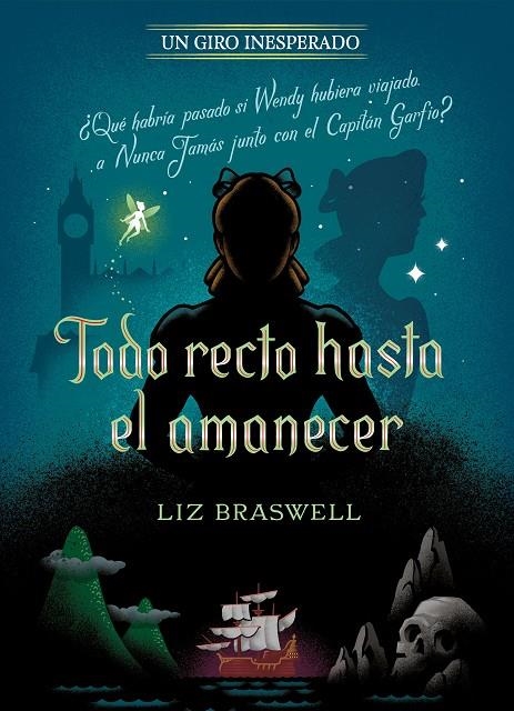 TODO RECTO HASTA EL AMANECER. UN GIRO INESPERADO | 9788418335372 | DISNEY/BRASWELL, LIZ