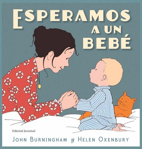 ESPERAMOS A UN BEBÉ | 9788426145451 | BURNINGHAM, JOHN/OXENBURY, HELEN/TORNERO BRUGUÉS, SUSANA