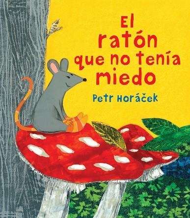 EL RATóN QUE NO TENíA MIEDO | 9788426144645 | HORáX0010D;EK, PETR