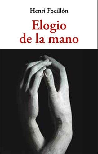 ELOGIO DE LA MANO | 9788497163019 | FOCILLON, HENRI