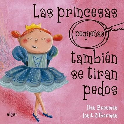 LAS PRINCESAS (PEQUEÑAS) TAMBIÉN SE TIRAN PEDOS | 9788491423430 | ZILBERMAN, IONIT