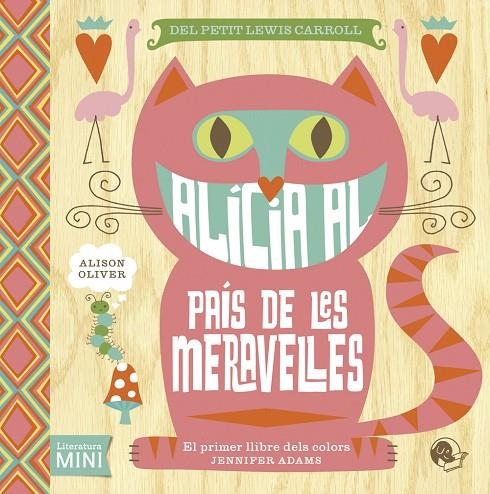 ALICIA AL PAIS DE LES MERAVELLES : EL PRIMER LLIBRE DELS COL | 9788494316623 | ADAMS, JENNIFER [VER TITULOS]