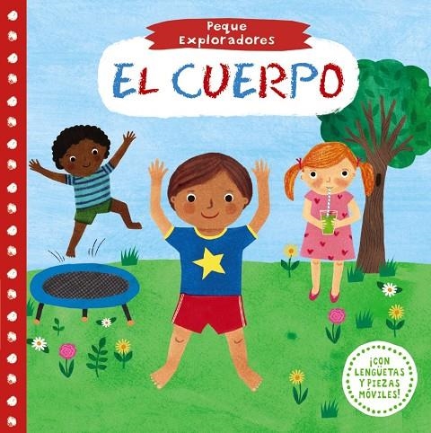 PEQUE EXPLORADORES. EL CUERPO | 9788469625897 | VARIOS AUTORES