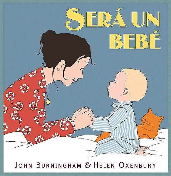 SERA UN BEBE | 9788484526971 | BURNINGHAM, JOHN