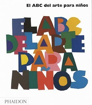 ABC DEL ARTE PARA NIÑOS, EL (ESPAÑA) | 9780714898636