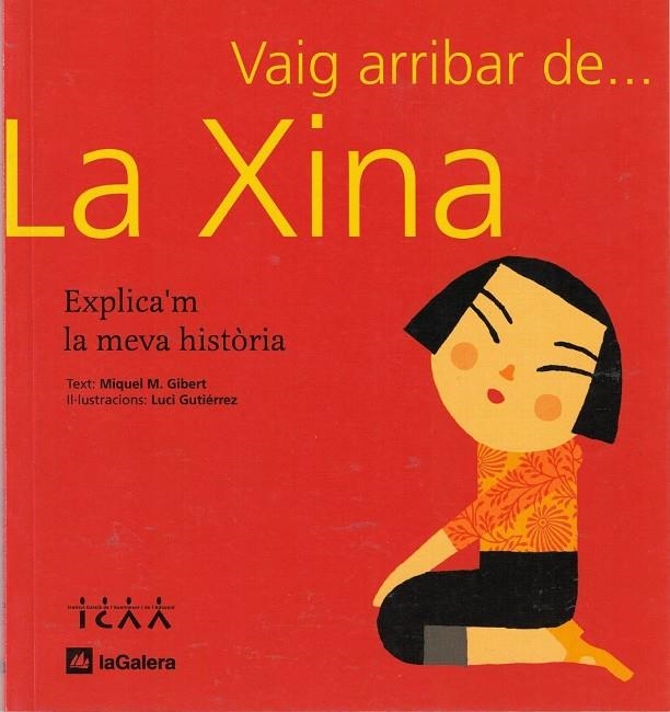 VAIG ARRIBAR DE LA XINA | 9788424604356 | GIBERT, MIQUEL ; GUTIERREZ, LUCI