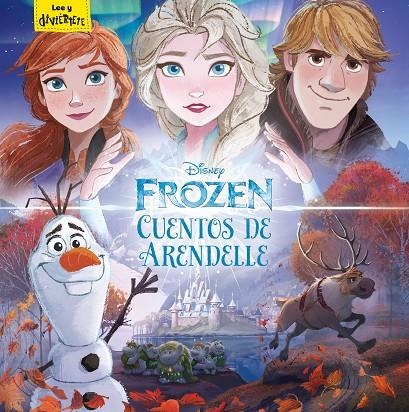 FROZEN. CUENTOS DE ARENDELLE | 9788417062828 | DISNEY