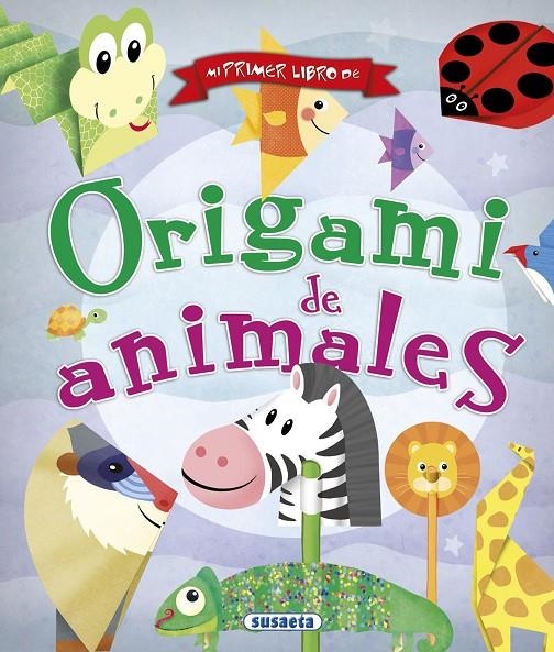 MI PRIMER LIBRO DE ORIGAMI DE ANIMALES | 9788467742558 | BENEGAS, MAR