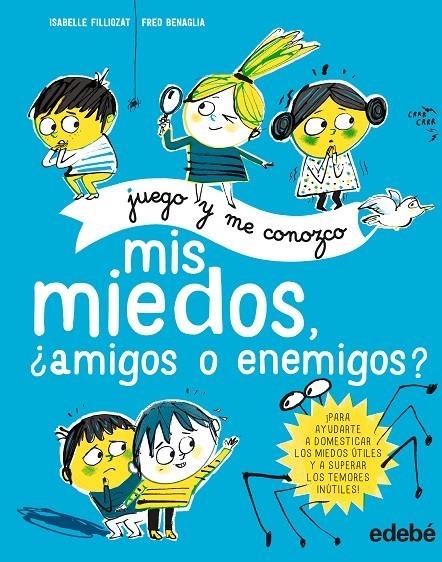 MIS MIEDOS, ¿AMIGOS O ENEMIGOS? | 9788468340739 | FILLIOZAT, ISABELLE