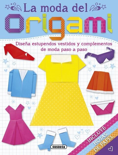 LA MODA DEL ORIGAMI | 9788467740035 | SUSAETA, EQUIPO