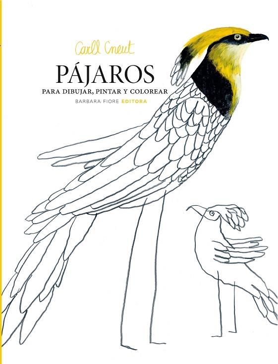 PÁJAROS PARA DIBUJAR, PINTAR Y COLOREAR | 9788415208877 | CNEUT, CARLL