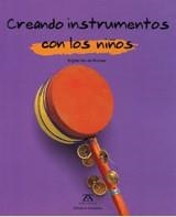 CREANDO INSTRUMENTOS CON LOS NIÑOS | 9788484180470 | BRIGITTE VAN DE WOUWER