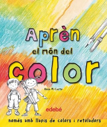 APRÈN EL MÓN DEL COLOR | 9788468329604 | CURTO MILÀ, ROSA MARÍA