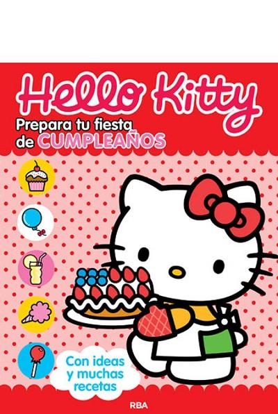 HELLO KITTY. PREPARA TU FIESTA DE CUMPLEAÑOS | 9788427207738 | AA.VV.