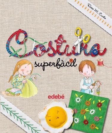 COSTURA SUPERFÀCIL | 9788468325446 | CURTO MILÀ, ROSA MARÍA