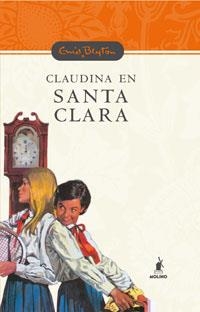 CLAUDIA EN SANTA CLARA | 9788478716623 | BLYTON , ENID