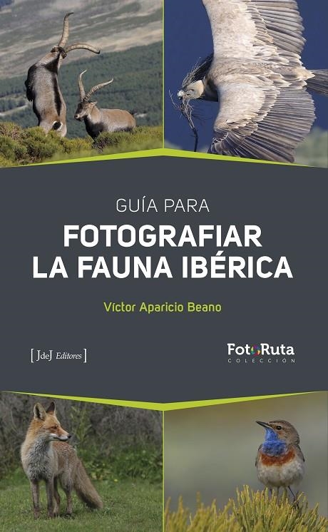 GUIA PARA FOTOGRAFIAR LA FAUNA IBERICA | 9788412251395 | APARICIO, VICTOR