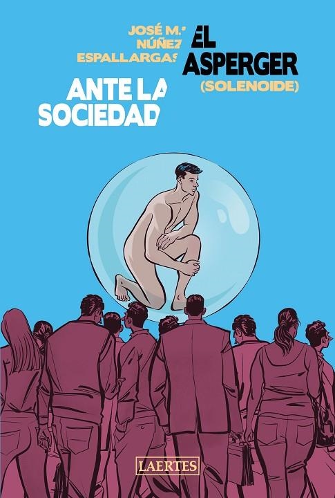 EL ASPERGER ANTE LA SOCIEDAD (SOLENOIDE) | 9788418292279 | NÚÑEZ ESPALLARGAS, JOSÉ M.