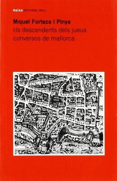 ELS DESCENDENTS DELS JUEUS CONVERSOS DE MALLORCA | 9788427301887 | FORTEZAI  PINYA, MIQUEL