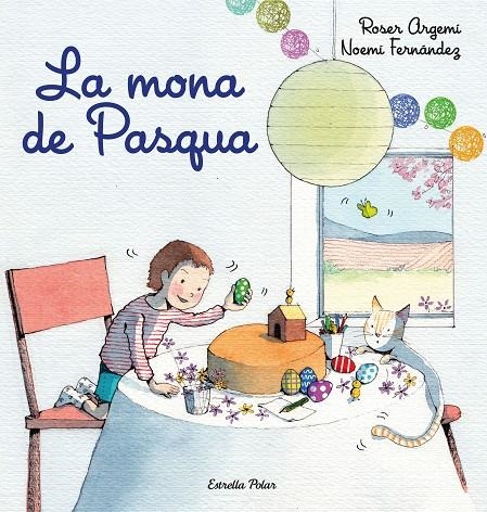 LA MONA DE PASQUA | 9788418443213 | FERNÀNDEZ SELVA, NOEMÍ/ARGEMÍ, ROSER