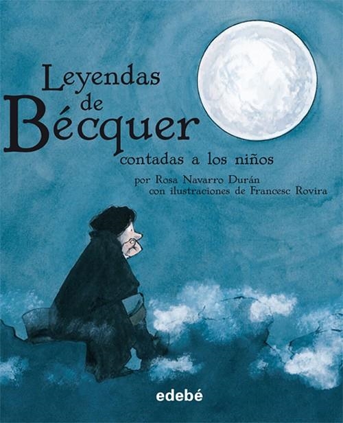 LEYENDAS DE BECQUER , CONTADAS A LOS NIÑOS | 9788423688180 | NAVARRO DIAZ , ROSA