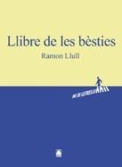 LLIBRE DE LES BESTIES, EL  BATXILLERAT | 9788430768042 | RAMON LLULL , BEATO