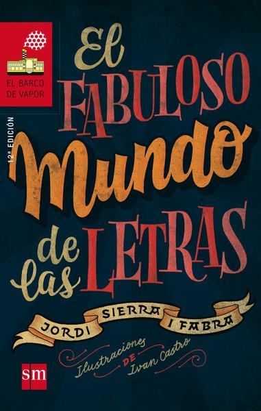 BVR.EL FABULOSO MUNDO DE LAS LETRAS | 9788467577846 | SIERRA I FABRA, JORDI