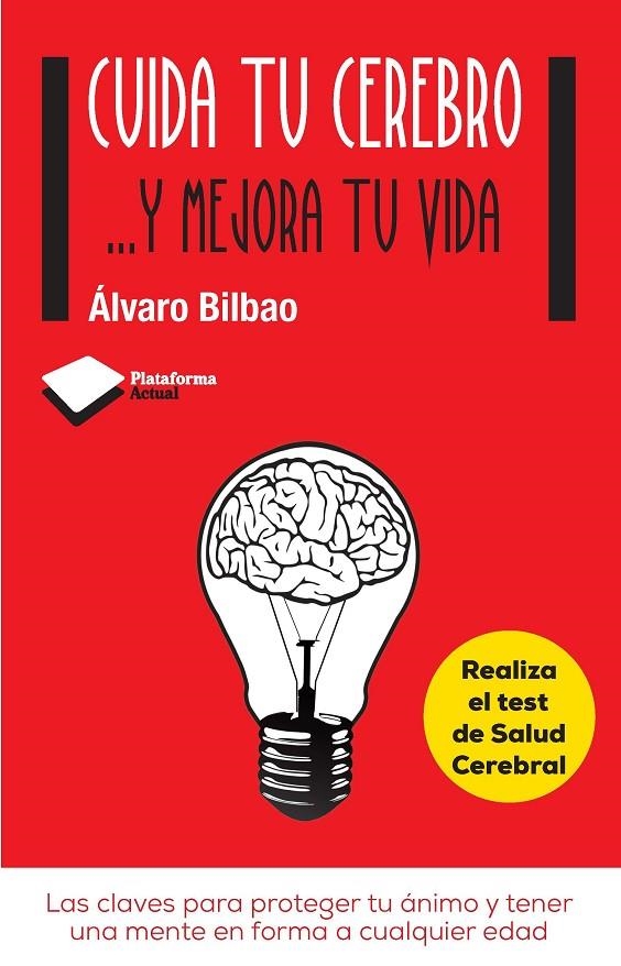 CUIDA TU CEREBRO Y MEJORA TU VIDA | 9788415750611 | BILBAO, ALVARO