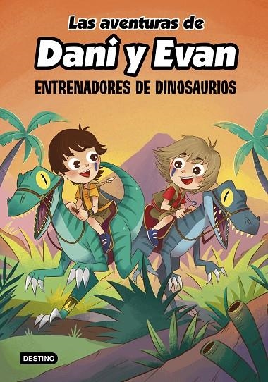 LAS AVENTURAS DE DANI Y EVAN 3. ENTRENADORES DE DINOSAURIOS | 9788408240372 | LAS AVENTURAS DE DANI Y EVAN