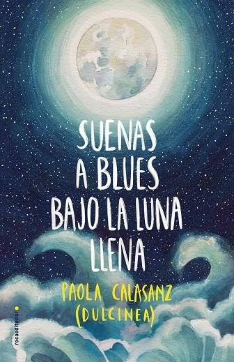 SUENAS A BLUES BAJO LA LUNA LLENA | 9788417305789 | CALASANZ (DULCINEA), PAOLA