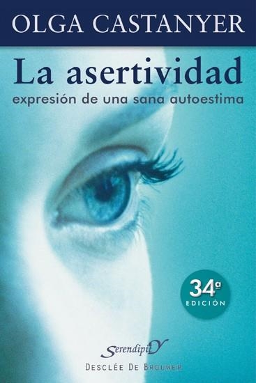 ASERTIVIDAD : EXPRESION DE UNA SANA AUTOESTIMA | 9788433011411 | CASTANYER,OLGA