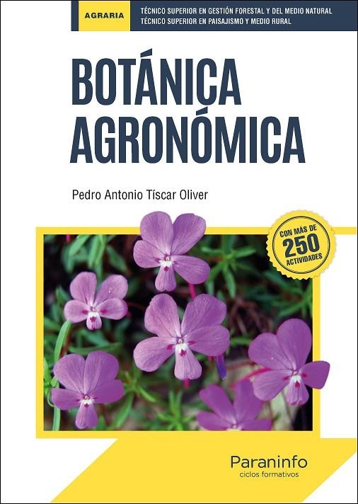 BOTÁNICA AGRONÓMICA | 9788428344821 | TÍSCAR OLIVER, PEDRO ANTONIO