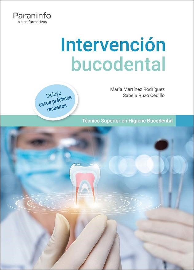 INTERVENCIÓN BUCODENTAL | 9788497328654 | MARTÍNEZ RODRÍGUEZ, MARÍA/RUZO CEDILLO, SABELA