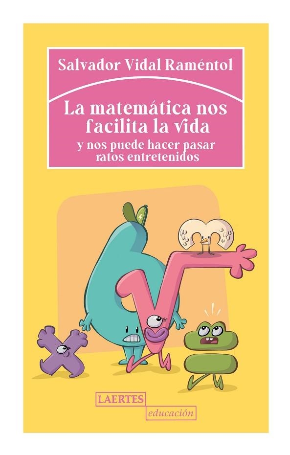 LA MATEMÁTICA NOS FACILITA LA VIDA | 9788418292286 | VIDAL RAMÉNTOL, SALVADOR