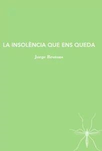 LA INSOLENCIA QUE ENS QUEDA | 9788412328905 | BROTONS, JORGE