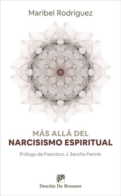 MÁS ALLÁ DEL NARCISISMO ESPIRITUAL | 9788433031341 | RODRÍGUEZ FERNÁNDEZ, MARÍA ISABEL