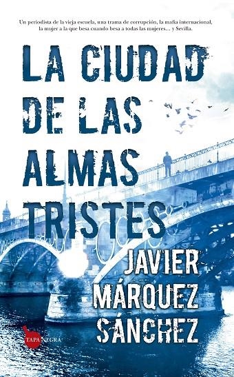 LA CIUDAD DE LAS ALMAS TRISTES | 9788418089657 | JAVIER MÁRQUEZ SÁNCHEZ