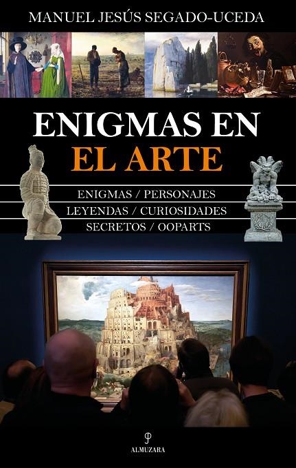 ENIGMAS EN EL ARTE | 9788418578397 | MANUEL JESÚS SEGADO-UCEDA