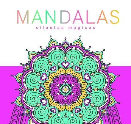 MANDALAS SILUETAS MÁGICAS | 9788466240987 | EQUIPO EDITORIAL