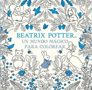 UN MUNDO MÁGICO PARA COLOREAR | 9788448848309 | BEATRIX POTTER