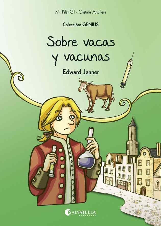 SOBRE VACAS Y VACUNAS (EDWARD JENNER) | 9788484129165 | GIL LÓPEZ, Mª PILAR