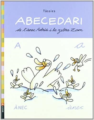 ABECEDARI DE L'ANEC ADRIA I LA ZEBRA ZAM | 9788447910311 | TASSIES